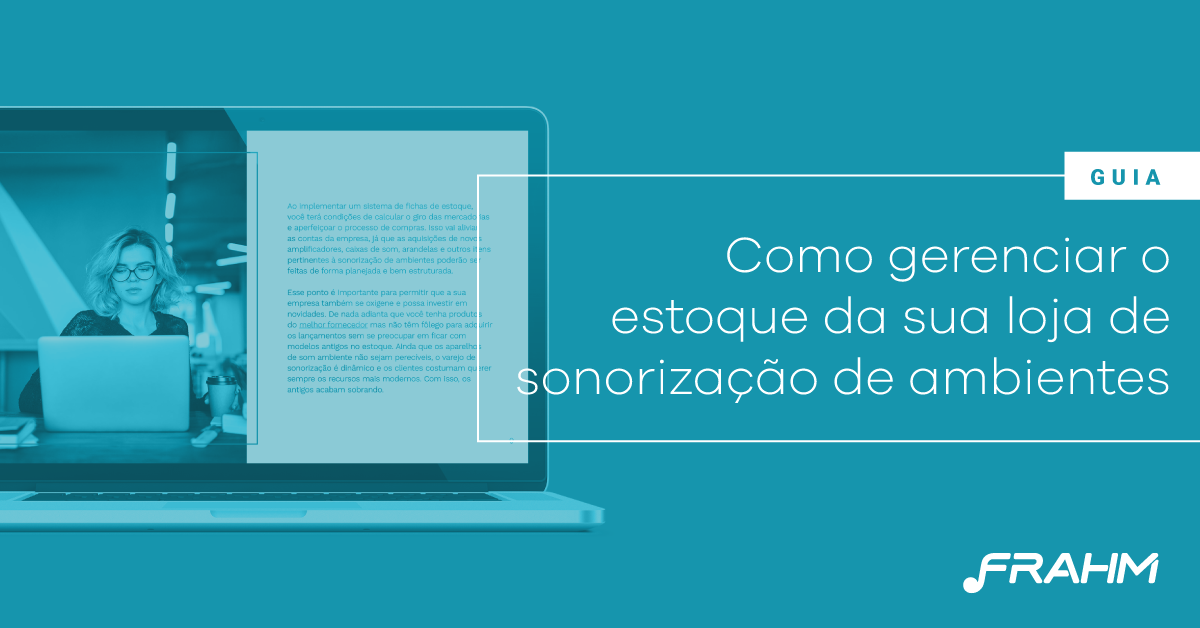 Como gerenciar o estoque da sua loja de sonorização de ambientes